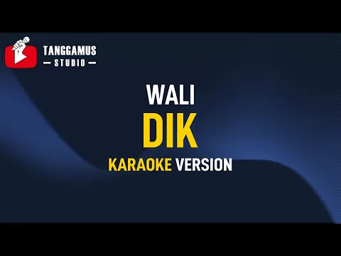 Download MP3 DIK - Wali (Karaoke)