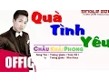 Download Lagu [OFFICIAL AUDIO] Quà Tình Yêu - Châu Khải Phong