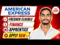 American Express Finance Apprentice 2026 Hiring Freshers Now