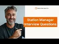 Station Manager Interview Questions and Answers