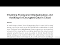 Enabling Transparent Deduplication and Auditing for Encrypted Data in Cloud