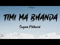 Download Lagu Timi Ma Bhanda - Sugam Pokharel | Nepali Beautiful Song | Lyrics