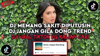 dj memang sakit diputusin tapi jangan dipikirin dj jangan gila dong trend tiktok