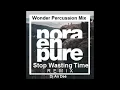 Nora EnPure - Stop Wasting Time (Wonder Percussion Remix An Deé)