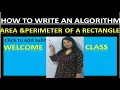 ALGORITHM -HOW TO FIND OUT AREA PERIMETER OF A RECTANGLE