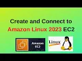 How to Create and connect to Amazon Linux 2023 EC2 instance Setup Amazon Linux 2023 EC2 Instance