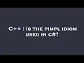 C Is the pimpl idiom used in c