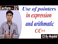 Pointer use in expression and arithmetic in c Lec-32 CS201 CS By Mujahid