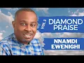 Download Lagu DIAMOND PRAISE VOL 1 — NNAMDI EWENIGHI |LATEST NIGERIAN GOSPEL MUSIC 2024