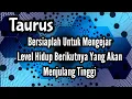 Download Lagu Taurus🧗‍♂️Bersiaplah Untuk Mengejar Level Hidup Berikutnya Yang Akan Menjulang Tinggi🎁🌹