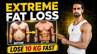 EXTREME Fat Loss Plan (Lose 10 Kg Fast) | Full Diet & Workout