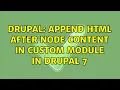 Drupal Append html after node content in custom module in Drupal 7