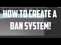 How to create a Ban System Updated ROBLOX