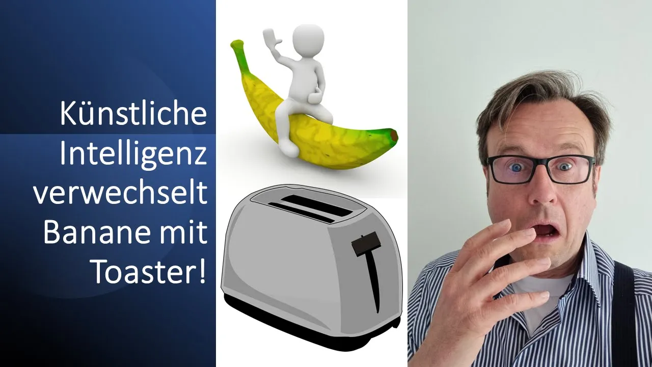 KI verwechselt Banane mit Toaster! - 4. (letzte) Folge v. Neuronale Netze (Deep Learning) verstehen!