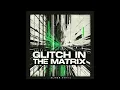 Glitch In The Matrix Trailer Version