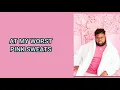 Download Lagu At My Worst - Pink Sweat$ (Lirik Lagu Terjemahan)