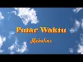 Download Lagu MAHALINI - PUTAR WAKTU ( Music Video)