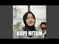 Download Lagu Kopi Hitam