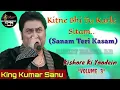 Kitne Bhi Tu Karle Sitam (Sanam Teri Kasam) - Kumar Sanu - Kishore Ki Yaadein Vol. 3
