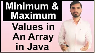 Find Maximum and Minimum values in an Array in Java Hindi