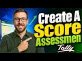 How To Create A Score Assessment In Tally So 2026 Guide