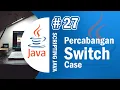 Java 27 - Switch Case pada Java