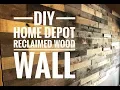 DIY Home Depot Reclaimed Wood Wall Project