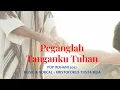 Download Lagu Lagu Rohani PEGANGLAH TANGANKU TUHAN. Music \u0026 Vokal Oleh: KRISTOFORUS YUSTA MUA