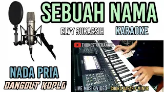 Download SEBUAH NAMA KARAOKE DANGDUT KOPLO NADA PRIA MP3