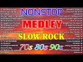 Lagu Slow Rock Love Songs Collection 70s 80s 90s | Nonstop Slow Rock Pinoy Medley 🎉 Best Luamang Tugtugin
