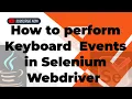 How To Perform Keyboard Events in Selenium Webdriver