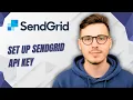 How To Set Up Sendgrid Api Key 2026 Guide