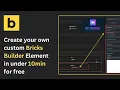 Bricks Builder Create your own Custom Element in under 10mins with WP Monkey