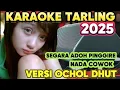 Download Lagu KARAOKE TARLING CIREBON 2025‼️ SEGARA ADOH PINGGIRE NADA COWOK VERSI OCHOL DHUT