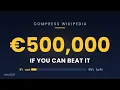E500 000 to Compress Wikipedia Here s Who s Winning