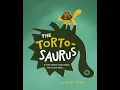 The Torto-Saurus