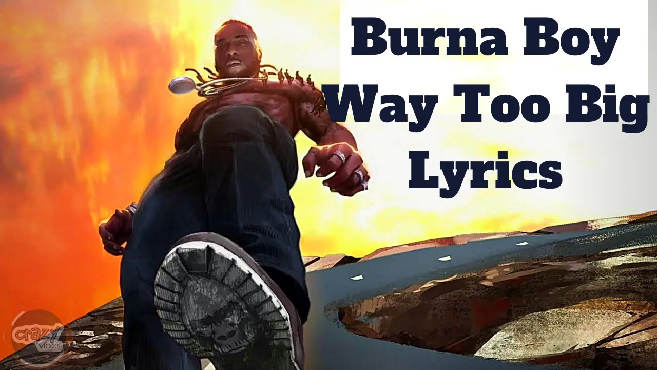 Burna Boy - Way Too Big (Lyrics)