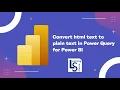 Convert html text to plain text in Power Query for Power BI Clean HTML text in Power Query