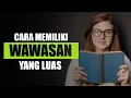 Download Lagu Cara Memiliki Wawasan dan Pengetahuan yang Luas MP3