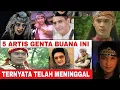 Download Lagu Pantas Jarang Terlihat‼️5 Artis Genta Buana ini Ternyata Telah Meninggal Dunia