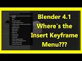 Blender Quick Tips 1 Get back the Insert Keyframe Menu in Blender 4 1