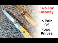 Two For Tuesday The Roper Pecos and the Roper Deadwood Jr Knives sknives