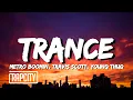 Download Lagu Metro Boomin, Travis Scott, Young Thug - Trance (Lyrics)
