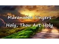 Download Lagu Maranatha Singers - Holy Thou Art Holy [with lyrics]
