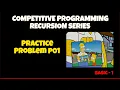 Master Recursion Competitive Programming Series Practice Problem P01