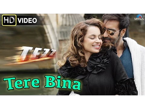 Download MP3 Tere Bina (HD) Full Video Song | Tezz | Ajay Devgn, Kangana Ranaut |