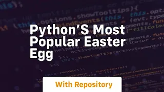 Python s most popular easter egg