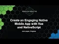 Create an Engaging Native Mobile App with Vue and NativeScript - Jen Looper Progress