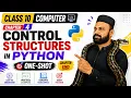 Class 10 Computer One-Shot chapter 4 Control Structures in python EZMatric by SirUmairKhan