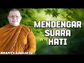 Download Lagu MENDENGAR SUARA HATI - BHANTE ABHIJATO